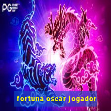 fortuna oscar jogador